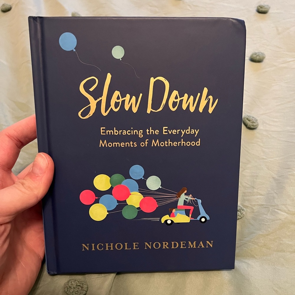 Slow Down embracing…hardcover book, excellent condition, excellent book!